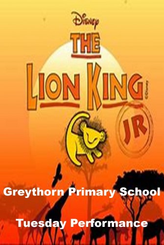 2019 – Greythorn Primary School <br>The Lion King Jr <br>Tuesday Performance